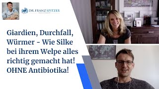 Giardien Durchfall Würmer  Wie Silke bei ihrem Welpe alles richtig gemacht hat OHNE Antibiotika [upl. by Chase533]