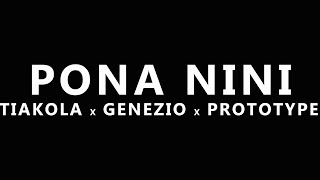 Tiakola x Genezio x Prototype  PONA NINI ParolesLyrics [upl. by Edita]