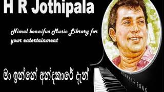 MA INNE ANDAKARE DAN H R JOTHIPALA [upl. by Vasta]