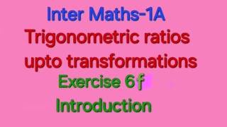 Inter Maths 1A Trigonometric Ratios upto transformations Exercise 6fIntroduction [upl. by Ihsoyim]