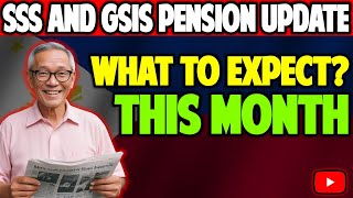 LATEST SSS AND GSIS PENSION UPDATES WHAT TO EXPECT THIS MONTH [upl. by Ttenaj]