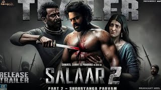 Salaar part 2 Shouryanga Parvm official trailer l Hindi l Prabhas l Prithviraj S l Shruti Hassan l [upl. by Bissell]