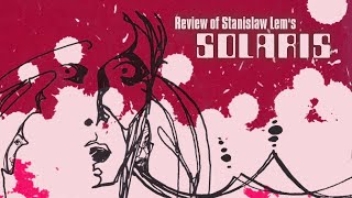 Review of Stanislaw Lems Solaris [upl. by Meaghan]