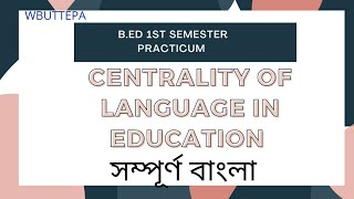 Bed 1st sem practicum Centrality of language in educationin BengaliCourse5Learning ki Location [upl. by Ikaz816]