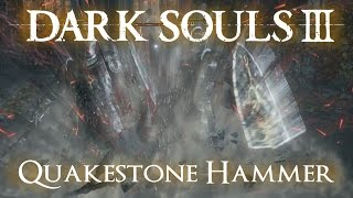 Quakestone Hammer Moveset Dark Souls 3 [upl. by Eidod41]