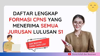 FORMASI CPNS LULUSAN S1 SEMUA JURUSAN TERBARU [upl. by Eiznekam810]