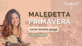 Maledetta Primavera  Loretta Goggi cover Camilla Passani [upl. by Uliram110]