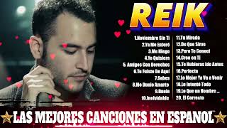 REIK Mix Exitos Romanticos 🌹 Sus Mejores Canciones Pop En Español Canciones 2024 🌹 [upl. by Sholes]