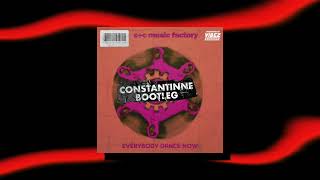 CampC Music Factory  Everybody Dance Now Constantinne Bootleg [upl. by Roana]