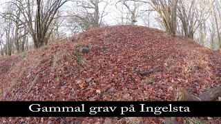 Gammal grav på Ingelsta [upl. by Suivatnod]