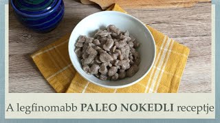 A legfinomabb paleo nokedli [upl. by Donnamarie]