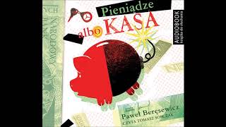 Paweł Beręsewicz quotPieniądze albo kasaquot audiobook [upl. by Domingo226]