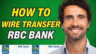 How To WIRE TRANSFER Money RBC 2024 [upl. by Muryh303]