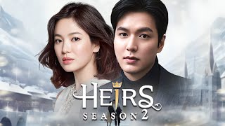 The Heirs Season 2 2024 Official Trailer  Lee Min Ho  Song Hye Kyo  Netflix [upl. by Aneerb]