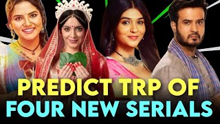 TRP PREDICTION  Durga Is Ishq Ka Rabb Rakha Vasudha amp Jagriti  4 New Shows StarPlus Colors Zee [upl. by Weissman581]