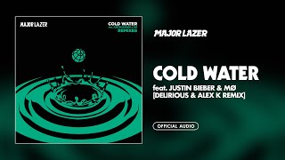 Major Lazer  Cold Water feat Justin Bieber amp MØ Delirious amp Alex K Remix Official Audio [upl. by Airbas221]