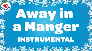 Away in a Manger Christmas KARAOKE Song 🎤🔔 Christmas Instrumental Love to Sing [upl. by Iloj]