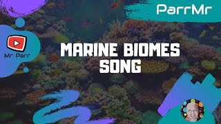 Marine Biomes Song [upl. by Bonneau]