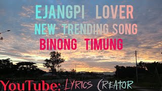 EJANGPI LOVER SONG LYRICS VIDEO BINONG TIMUNG  BORONSON TERANG  SERLIN BEYPI  SUBSCRIBE [upl. by Zena]