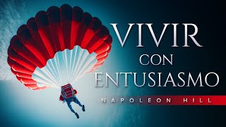 Napoleon Hill Vivir con entusiasmo  Audiolibro de Superación personal  Desarrollo Personal [upl. by Niletak803]