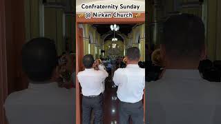 Confraternity Sunday  Nirkan church [upl. by Soiritos471]