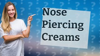 What cream is good for nose piercings [upl. by Anthony]