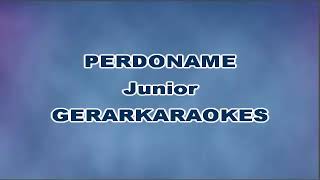 Perdóname  Junior  Karaoke I [upl. by Lorelie860]