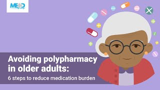 Avoiding polypharmacy in older adults 6 steps to reduce medication burden [upl. by Annohsed]