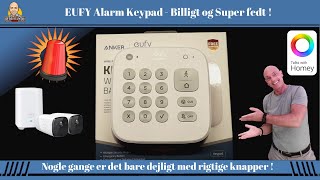 EUFY Alarm keypad  Billigt og Superfedt quotkeyboardquot til dit EUFY Kamera Alarm System [upl. by Ytisahcal]