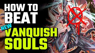 How to Beat Vanquish Soul  Archetype Breakdown [upl. by Duffy]