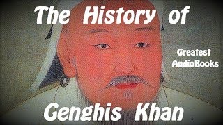 THE HISTORY OF GENGHIS KHAN  FULL AudioBook  Greatest AudioBooks [upl. by Lemmuela]