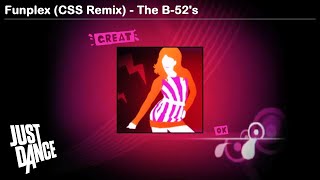 Funplex CSS Remix  The B52s  Just Dance 1 [upl. by Flor]