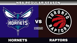 TORONTO RAPTORS vs CHARLOTTE HORNETS  NBA LIVE SCOREBOARD [upl. by Bast]