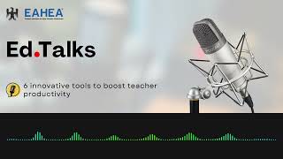 6 Innovative Tools to Boost Teacher Productivity  EdTalks [upl. by Auqinahc51]