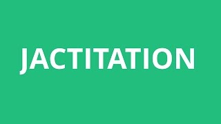 How To Pronounce Jactitation  Pronunciation Academy [upl. by Elon]