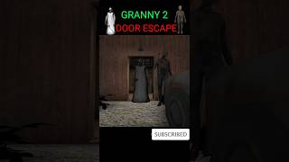 Granny 2 door escape 😱 grannygame granny2 gaming granny2doorescape [upl. by Gorlicki704]