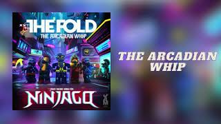 The Arcadian Whip  The Fold  Ninjago season 12 theme song [upl. by Ellehsal]