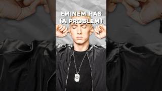 Eminem MIGHT Have a PROBLEM… [upl. by Elenore]