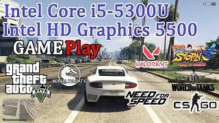 Gaming Test Intel Core i55300U Intel HD Graphics 5500  GTA 5 CSGO WOT NFS MK XL VALORANT [upl. by Moynahan]