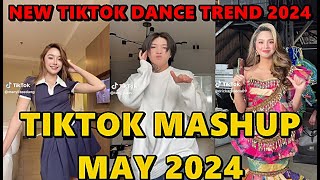 TIKTOK DANCE MASHUP MAY 2024  TIKTOK DANCE TREND 2024 [upl. by Wyatt]