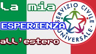 La mia esperienza di SERVIZIO CIVILE UNIVERSALE allestero [upl. by Anisirhc]