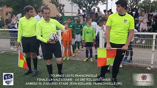 SAMEDI 26 JUIN 2021 TOURNOI FC FRANCONVILLE U11 FINALE LA SALESIENNE  US CRETEIL LUSITANOS [upl. by Geminius32]