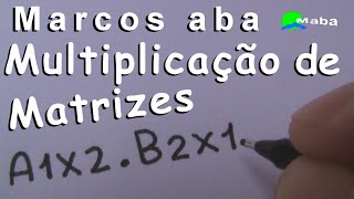 MULTIPLICAÇÃO DE MATRIZES  Aula 04 [upl. by Geiss]