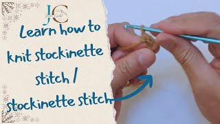 Learn how to knit stockinette stitch stockinette stitch [upl. by Targett]