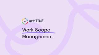 actiTIME Scope of Work Management [upl. by Atirehc592]