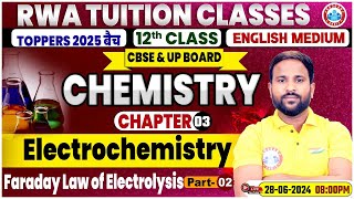 Class 12 Chemistry Chapter 3  Electrochemistry Faraday Law of Electrolysis By Sumit Sir [upl. by Tterej]