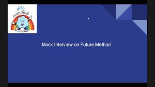 Mock Interview on future method Part 2 [upl. by Lerrej]