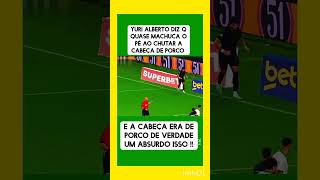 Até cabeça de porco entrou em campo veja Yuri Alberto fala [upl. by Katey]