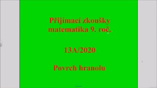 Povrch hranolu  Př 13A 2020  Přijímací zkoušky z matematiky na SŠ [upl. by Servetnick]