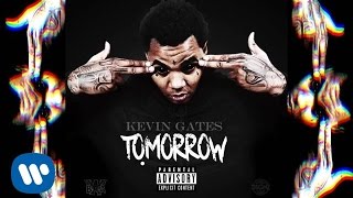 Kevin Gates  Tomorrow [upl. by Spevek]